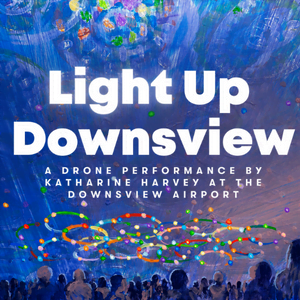 Light Up Downsview